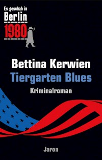 Tiergarten Blues - Bettina Kerwien - E-Book
