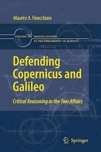 Defending Copernicus and Galileo - Maurice A. Finocchiaro - E-Book