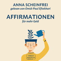 10 Affirmationen für mehr Geld (ungekürzt) - Anna Scheinfrei - Hörbuch
