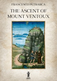 The Ascent of Mount Ventoux - Francesco Petrarca - E-Book