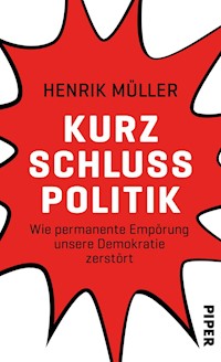 Kurzschlusspolitik - Henrik Müller - E-Book