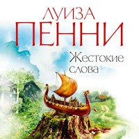 Жестокие слова - Луиза Пенни - Hörbuch