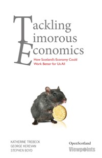 Tackling Timorous Economics - Katherine Trebeck - E-Book