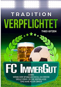 Der FC ImmerGut - Theo Gitzen - E-Book