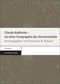 Claude Raffestin – Zu einer Geographie der Territorialität -  - E-Book