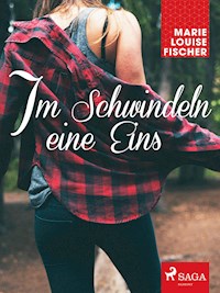 Im Schwindeln eine Eins - Marie Louise Fischer - E-Book