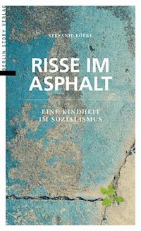 Risse im Asphalt - Stefanie Röfke - E-Book