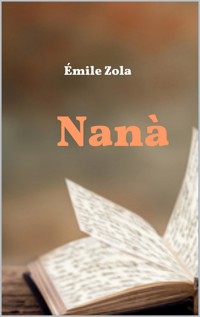 Nanà - Émile Zola - E-Book