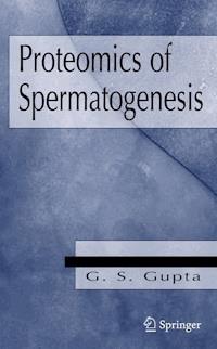 Proteomics  of Spermatogenesis - G. S. Gupta - E-Book