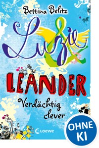Luzie & Leander 7 - Verdächtig clever - Bettina Belitz - E-Book