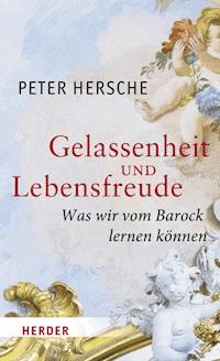 Gelassenheit und Lebensfreude - Peter Hersche - E-Book