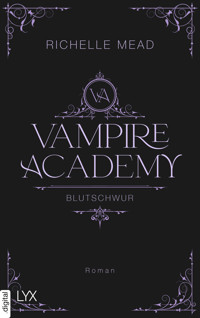 Vampire Academy - Blutschwur - Richelle Mead - E-Book