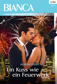 Ein Kuss wie ein Feuerwerk - ALLISON LEIGH - E-Book