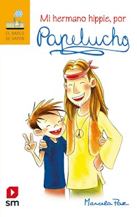Mi hermano hippie, por Papelucho - Marcela Paz - E-Book