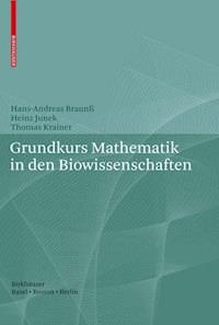 Grundkurs Mathematik in den Biowissenschaften - Hans-Andreas Braunß - E-Book