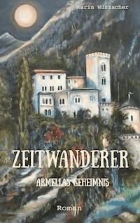 Zeitwanderer - Karin Wurzacher - E-Book