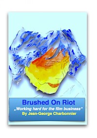 Brushed On Riot - Jean-George Charbonnier - E-Book