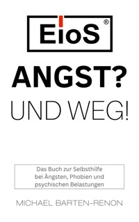 EioS - Angst? Und weg! - Michael Barten-Renon - E-Book