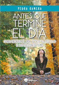 Antes que termine el día - Pedro Romero - E-Book