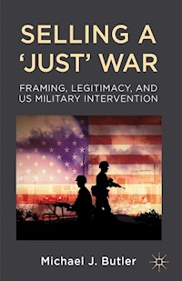 Selling a 'Just' War - M. Butler - E-Book