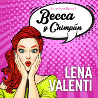 Becca y Chimpún - Lena Valenti - Hörbuch