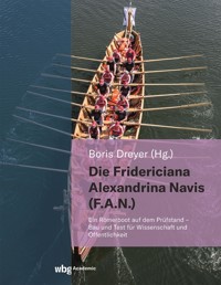 Die Fridericiana Alexandrina Navis (F.A.N.) -  - E-Book