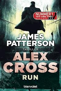 Run - Alex Cross 19 - James Patterson - E-Book