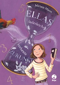 Ellas federleicht-verhexte Zukunft - Miriam Mann - E-Book