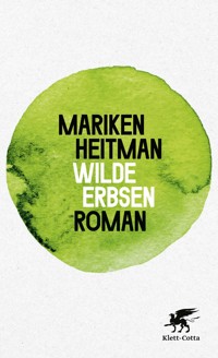 Wilde Erbsen - Mariken Heitman - E-Book