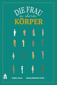 Die Frau in ihrem Körper - Brigitte Lintzen - E-Book