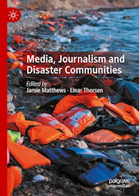 Media, Journalism and Disaster Communities -  - E-Book