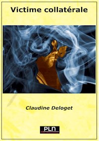 Victime collatérale - Claudine Deloget - E-Book