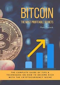 Bitcoin : The Ultimate Pocket Guide for Beginners in Bitcoin and Cryptocurrency World - Mark Edwards - E-Book