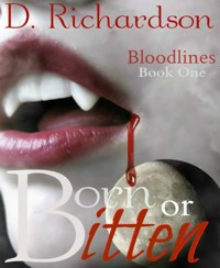 Born or Bitten - D. Richardson - E-Book