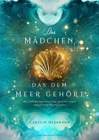 Das Mädchen, das dem Meer gehört - Carolin Herrmann - E-Book