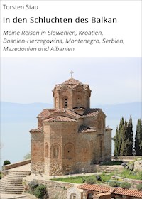 In den Schluchten des Balkan - Torsten Stau - E-Book