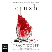 Crush - Tracy Wolff - E-Book + Hörbuch