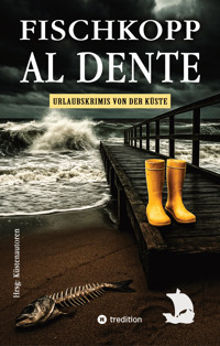 Fischkopp - al dente - Küstenautoren Kerstin Schreiber - E-Book