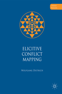 Elicitive Conflict Mapping - Wolfgang Dietrich - E-Book