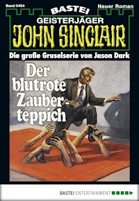 John Sinclair 454 - Jason Dark - E-Book