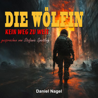 Die Wölfin: Kein Weg zu weit - Daniel Nagel - Hörbuch