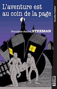 L'aventure est au coin de la page - Stanislas-André Steeman - E-Book
