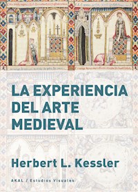 La experiencia del arte medieval - Herbert  L. Kessler - E-Book