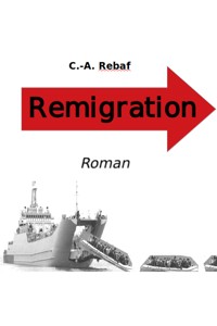Remigration - C.-A. Rebaf - E-Book