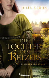 Die Tochter des Ketzers - Julia Kröhn - E-Book