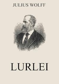 Lurlei - Julius Wolff - E-Book
