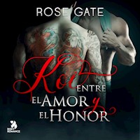 Koi, entre el amor y el honor - Rose Gate - Hörbuch