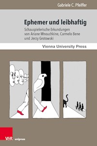 Ephemer und leibhaftig - Gabriele C. Pfeiffer - E-Book