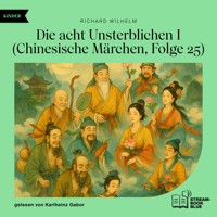 Die acht Unsterblichen I (Chinesische Märchen, Folge 25) - Richard Wilhelm - Hörbuch