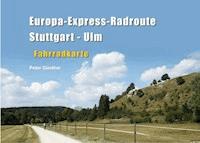 Europa-Express-Radroute Stuttgart - Ulm - Peter Günther - E-Book